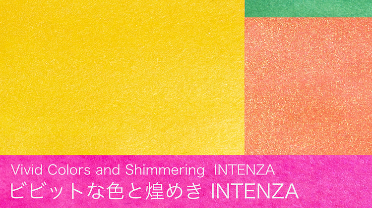 Vivid Colors and Shimmering INTENZA